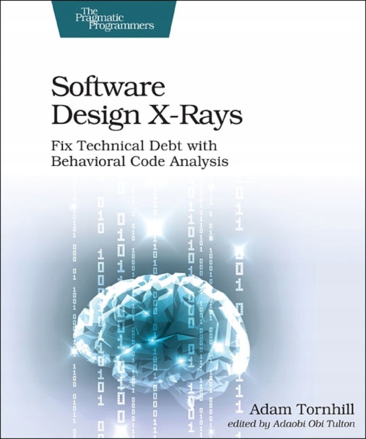 Software Design X-Rays by Adam Tornhill book cover
